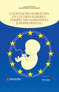 LA GESTACION SUBROGADA EN LA UNION EUROPEA