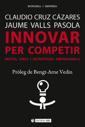INNOVAR PER COMPETIR. REPTES, EINES I ESTRATEGIES EMPRESARIALS