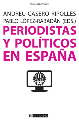 PERIODISTAS Y POLITICOS EN ESPAÑA