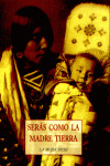 SERAS COMO LA MADRE TIERRA