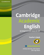 CAMBRIDGE ACADEMIC ENGLISH B1 INTERMEDIATE. TEACHERŽS BOOK