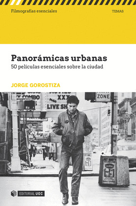 PANORAMICAS URBANAS. 50 PELICULAS ESENCIALES SOBRE LA CIUDAD