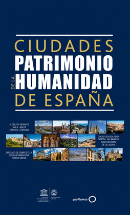 CIUDADES PATRIMONIO DE LA HUMANIDAD DE ESPAÑA