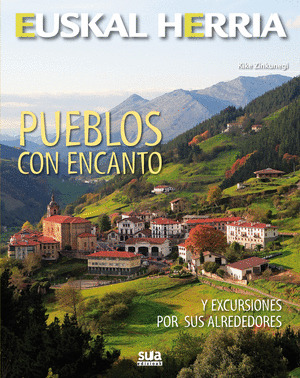 PUEBLOS CON ENCANTO Y EXCURSIONES POR SUS ALREDEDORES