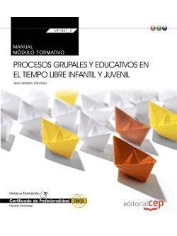 MANUAL PROCESOS GRUPALES Y EDUCATIVOS EN EL TIEMPO LIBRE INFANTIL Y JUVENIL