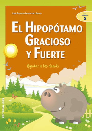 HIPOPOTAMO GRACIOSO Y FUERTE, EL - SERIE ALUMNOS 5