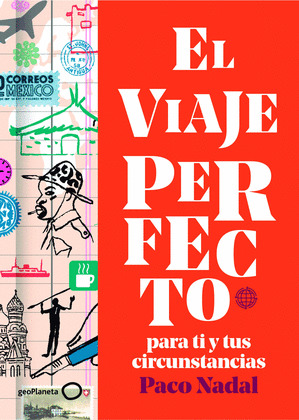 VIAJE PERFECTO, EL (330 PROPUESTAS PARA TU VIAJE IDEAL)