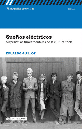 SUEÑOS ELECTRICOS. 50 PELICULAS FUNDAMENTALES DE LA CULTURA ROCK