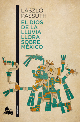 DIOS DE LA LLUVIA LLORA SOBRE MÉXICO, EL