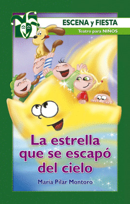 ESTRELLA QUE SE ESCAPO DEL CIELO, LA. (COL.ESCENA Y FIESTA