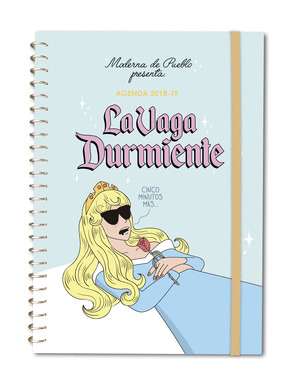 AGENDA 2018-2019 MODERNA DE PUEBLO: LA VAGA DURMIENTE (THE END VAGUEAR)