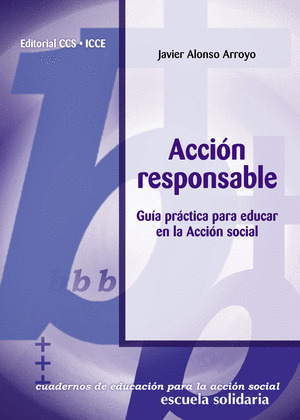 ACCION RESPONSABLE. GUIA PRACTICA EDUCAR EN ACCION SOCIAL