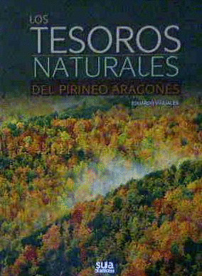 LOS TESOROS NATURALES DEL PIRINEO ARAGONES