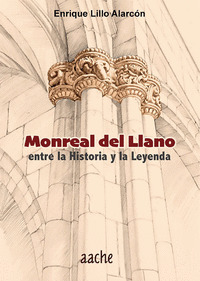MONREAL DEL LLANO ENTRE LA HISTORIA Y LA LEYENDA