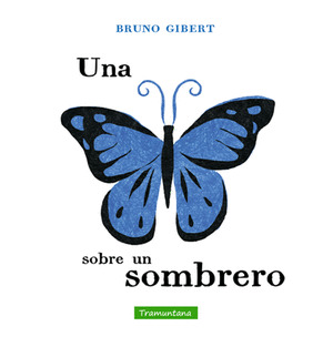 MARIPOSA SOBRE UN SOMBRERO, UNA