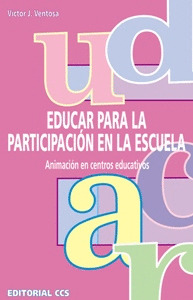 EDUCAR PARA LA PARTICIPACION EN LA ESCUELA