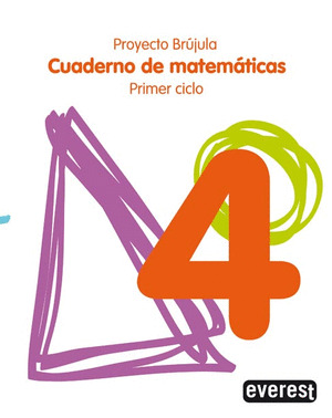 CUADERNO DE MATEMATICAS 4. 2º PRIMARIA. PRIMER CICLO. PROYECTO BRUJULA