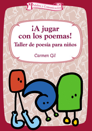 A JUGAR CON LOS POEMAS. TALLER DE POESIA PARA NIÑOS