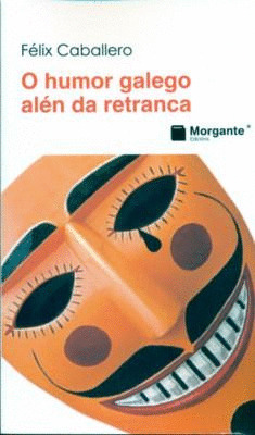 HUMOR GALEGO ALEN DA RETRANCA, O