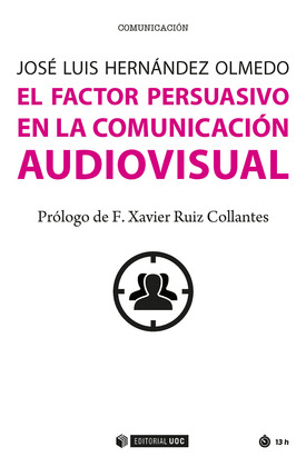 EL FACTOR PERSUASIVO EN LA COMUNICACION AUDIOVISUAL 