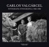 CARLOS VALCÁRCEL: FOTOGRAFÍA ETNOGRÁFICA (1960-1980)