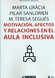 MOTIVACION, AFECTOS Y RELACIONES EN EL AULA INCLUSIVA