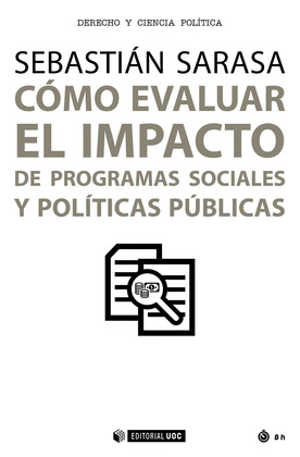 COMO EVALUAR EL IMPACTO DE PROGRAMAS SOCIALES Y POLITICAS PUBLICAS