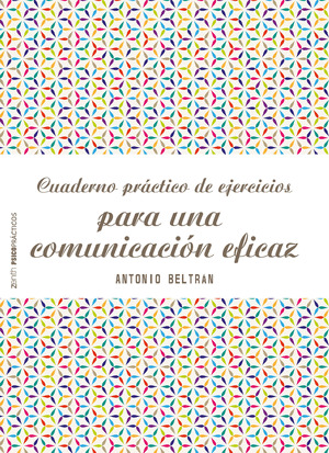 CUADERNO PRACTICO DE EJERCICIOS PARA UNA COMUNICACION EFICAZ