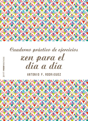 CUADERNO PRACTICO DE EJERCICIOS ZEN PARA EL DIA A DIA