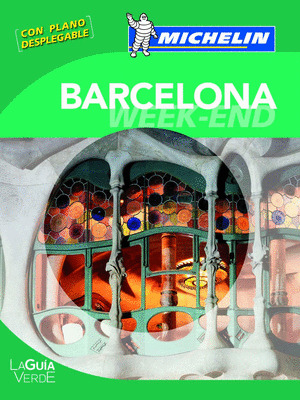 BARCELONA. LA GUIA VERDE WEEK-END MICHELIN