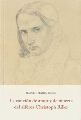 CANCION DE AMOR Y DE MUERTE DEL ALFEREZ CHRISTOPH RILKE, LA