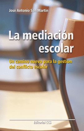 MEDIACION ESCOLAR. UN CAMINO PARA GESTION DEL CONFLICTO