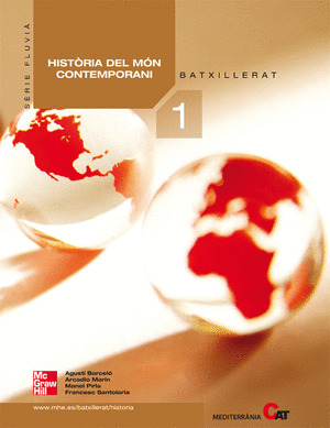 HISTÒRIA DEL MÓN CONTEMPORANI. 1R. BATXILLERAT