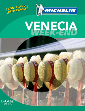 VENECIA. GUIA VERDE WEEK-END MICHELIN