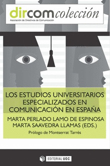 LOS ESTUDIOS UNIVERSITARIOS ESPECIALIZADOS EN COMUNICACION EN ESPAÑA