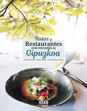 RUTAS Y RESTAURANTES CON ENCANTO DE GIPUZKOA