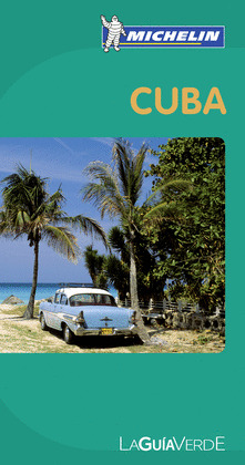 CUBA. GUIA VERDE MICHELIN