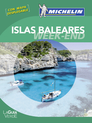 ISLAS BALEARES. LA GUIA VERDE WEEK-END MICHELIN