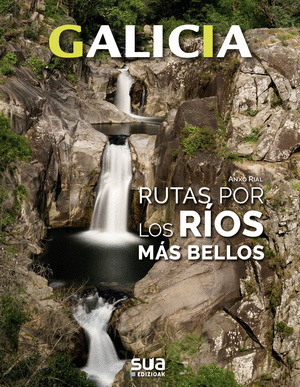 GALICIA: RIOS Y EXCURSIONES POR SU ALREDEDORES