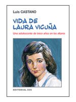 VIDA DE LAURA VICUÑA. ADOLESCENTE DE TRECE AÑOS EN ALTARES