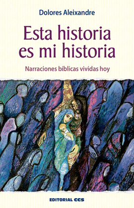 ESTA HISTORIA ES MI HISTORIA (N) NARRACIONES BIBLICAS VIVIDA