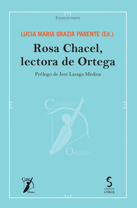 ROSA CHACEL, LECTORA DE ORTEGA