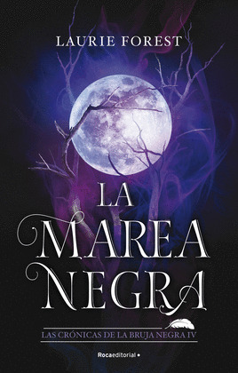 LA MAREA NEGRA (LAS CRÓNICAS DE LA BRUJA NEGRA 4)