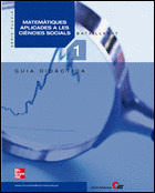 MATEMATIQUES APLICADES A LES CIENCIES SOCIALS, 1 BATXILLERAT. GUIA DIDACTICA