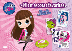 LITTLEST PET SHOP. MIS MASCOTAS FAVORITAS. LIBRO DE ACTIVIDADES CON PEGATINAS Y