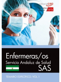ENFERMERAS/OS. SERVICIO ANDALUZ DE SALUD (SAS). TEMARIO ESPECÍFICO. VOL. I.