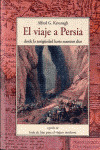 VIAJE A PERSIA DESDE LA ANTIGUEDAD HASTA NUESTROS DIAS, EL