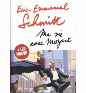 MA VIE AVEC MOZART + 1 CD