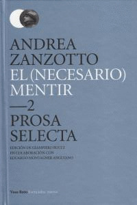 (NECESARIO) MENTIR, EL (II: PROSA SELECTA)