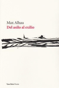 DEL ASILO AL EXILIO (EDICION BILINGUE FRANCES-CASTELLANO)